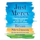 Just Mercy (Movie Tie-In Edition, Adapted for Young Adults): A True Story of the Fight for Justice, Bryan Stevenson