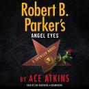 Robert B. Parker's Angel Eyes Audiobook