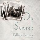 On Sunset: A Memoir Audiobook