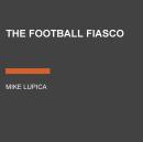 The Football Fiasco