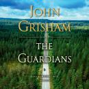 Guardians: A Novel, John Grisham