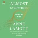 Almost Everything: Notes on Hope Audiobook