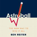 Astroball: The New Way to Win It All Audiobook