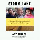 Storm Lake: A Chronicle of Change, Resilience, and Hope from a Heartland Newspaper Audiobook