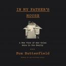 In My Father's House: A New View of How Crime Runs in the Family Audiobook