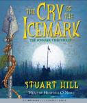 The Cry of the Icemark Audiobook