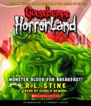 Goosebumps HorrorLand #3: Monster Blood for Breakfast! Audiobook