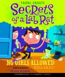 Secrets of a Lab Rat: No Girls Allowed (Dogs Okay) Audiobook