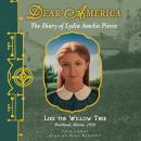 Dear America: Like the Willow Tree Audiobook