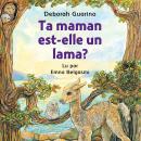 [French] - Ta maman est-elle un lama? Audiobook