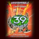 The 39 Clues: Unstoppable, Book 3: Countdown Audiobook
