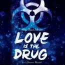 Love is the Drug Audiobook