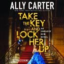 Take the Key and Lock Her Up Audiobook