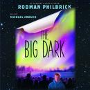 Big Dark, Rodman Philbrick