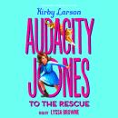 Audacity Jones to the Rescue Audiobook