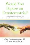 Would You Baptize an Extraterrestrial?:  . . . and Other Questions from the Astronomers' In-box at t Audiobook