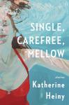 Single, Carefree, Mellow: Stories Audiobook