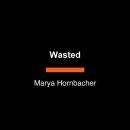 Wasted: A Memoir of Anorexia and Bulimia Audiobook
