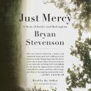 Just Mercy (Movie Tie-In Edition): A Story of Justice and Redemption, Bryan Stevenson