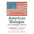 American Dialogue: The Founders and Us Audiobook