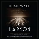 Dead Wake: The Last Crossing of the Lusitania Audiobook