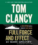 Tom Clancy Full Force and Effect, Mark Greaney