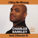 I May Be Wrong But I Doubt It Audiobook