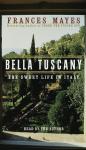 Bella Tuscany: The Sweet Life in Italy Audiobook