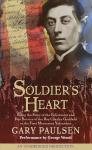 Soldier's Heart: Being the Story of the Enlistment and Due Service of the Boy Charley Goddard in the First Minnesota Volunteers, Gary Paulsen