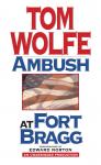 Ambush at Fort Bragg, Tom Wolfe