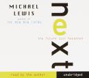 Next: The Future Just Happened, Michael Lewis