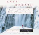 Last Breath: The Limits of Adventure Audiobook
