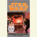 Champions of the Force: Star Wars (The Jedi Academy) Audiobook