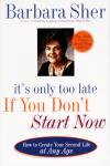 It's Only Too Late If You Don't Start Now Audiobook