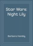 Star Wars: Night Lily: A Lover's Tale Audiobook