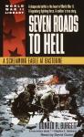 Seven Roads to Hell: A Screaming Eagle at Bastogne, Donald R. Burgett