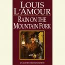 Rain on a Mountain Fork, Louis L'amour