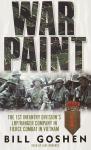 War Paint: The 1st Infantry Division's LRP/Ranger Company in Fierce Combat in Vietnam, Bill Goshen