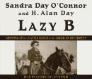Lazy B: Growing up on a Cattle Ranch in the American Southwest Audiobook