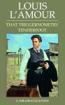 That Triggernometry Tenderfoot: A Dramatization, Louis L'amour