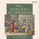 Paul, Democracy, and the Corinthians Audiobook