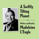 A Swiftly Tilting Planet Archival Edition: Read by the Author Audiobook