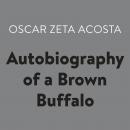 Autobiography of a Brown Buffalo Audiobook