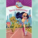 Fierce Competition! (DC Super Hero Girls) Audiobook