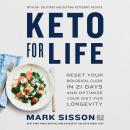 The Keto for Life: Reset Your Biological Clock in 21 Days and Optimize Your Diet for Longevity Audiobook