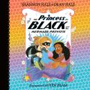 The Princess in Black and the Mermaid Princess Audiobook