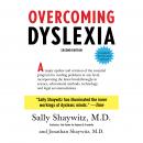 Overcoming Dyslexia: Second Edition, Completely Revised and Updated, Jonathan Shaywitz, Sally Shaywitz
