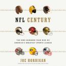 NFL Century: The One-Hundred-Year Rise of America's Greatest Sports League Audiobook