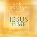 Jesus in Me: Experiencing the Holy Spirit as a Constant Companion Audiobook