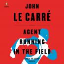 Agent Running in the Field: A Novel
